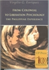 Image for From Colonial to Liberation Psychology : The Philippine Experience