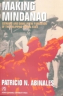 Image for Making Mindanao : Cotabato and Davao in the Formation of the Philippine Nation-State