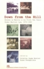 Image for Down from the Hill : Ateneo De Manila in the First Ten Years Under Martial Law, 1972-1982