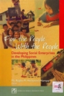 Image for For the people, with the people  : developing social enterprises in the Philippines
