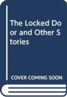 Image for The Locked Door and Other Stories