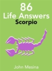 Image for 86 Life Answers: SCORPIO