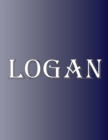 Image for Logan : 100 Pages 8.5 X 11 Personalized Name on Notebook College Ruled Line Paper