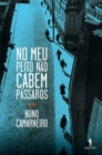 Image for No Meu Peito Nao Cabem Passaros
