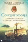 Image for Conquistadores, como Portugal criou o primeiro imperio global