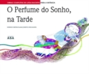Image for O Perfume do Sonho, na Tarde