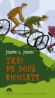 Image for Trei pe doua biciclete (Romanian edition)