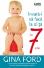 Image for Invata-l sa faca la olita in 7 zile (Romanian edition)