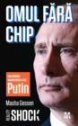 Image for Omul fara chip. Incredibila ascensiune a lui Vladimir Putin