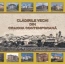 Image for Cladirile vechi din Craiova contemporana