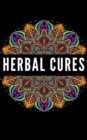 Image for Herbal Cures: Exploring the use of herbs for healing and well-being.