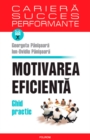 Image for Motivarea eficienta: Ghid practic (Romanian edition)