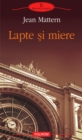 Image for Lapte si miere (Romanian edition)