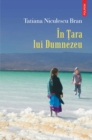Image for In Tara lui Dumnezeu (Romanian edition)