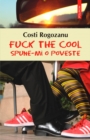 Image for Fuck the Cool (Romanian edition)
