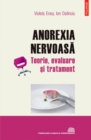Image for Anorexia nervoasa: teorie, evaluare si tratament (Romanian edition)