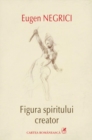 Image for Figura spiritului creator (Romanian edition)