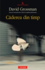Image for Caderea din timp (Romanian edition)