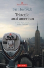 Image for Tristetile unui american (Romanian edition)