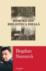 Image for Memorii din biblioteca ideala (Romanian edition)