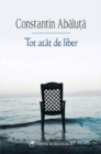 Image for Tot atat de liber (Romanian edition)