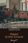 Image for Maigret isi face scrupule (Romanian edition)