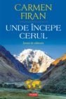 Image for Unde incepe cerul (Romanian edition)