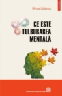Image for Ce este tulburarea mentala (Romanian edition)