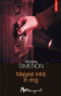 Image for Maigret intra in ring (Romanian edition)