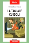 Image for La taclale cu idolii. Talk-show-ul - dispozitiv strategic si simbolic al neoteleviziunii