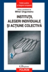 Image for Institutii, alegeri individuale si actiune colectiva