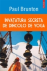 Image for Invatatura secreta de dincolo de yoga
