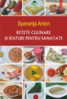 Image for Retete culinare si sfaturi pentru sanatate