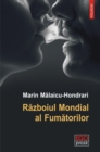 Image for Razboiul Mondial Al Fumatorilor