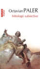 Image for Mitologii subiective.