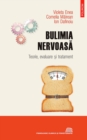 Image for Bulimia nervoasa. Teorie, evaluare si tratament.