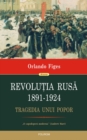 Image for Revolutia Rusa, 1891-1924. Tragedia unui popor.