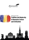 Image for Tradition and Modernity in Romanian Culture and Civilization