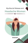 Image for Myofascial Release and Headache Women