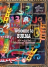 Image for Welcome To Burma And Enjoy The Totalitarian Experience