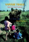 Image for Vapour Trails: Tales From Rural Thailand