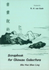 Image for Scrapbook For Chinese Collectors: The Shu Hua Shuo Ling