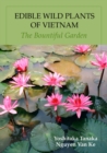 Image for Edible Wild Plants Of Vietnam: The Bountiful Garden