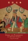 Image for Crime and Punishment in Ancient China : T&#39;ang-Yin-Pi-Shih