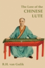 Image for The Lore of the Chinese Lute