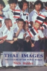 Image for Thai Images : The Culture of the Public World