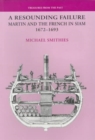 Image for A Resounding Failure : Martin and the French in Siam, 1672-1693