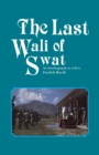 Image for Last Wali Of Swat, The: An Autobiography As Told By Fredrik Barth