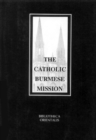 Image for Outline Of The History Of The Catholic Burmese Mission From The Year 1720 To 1857: Vol 1