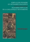 Image for Portuguese Pioneers Of Vietnamese Linguistics / Pionniers Portugais De La Linguistique Vietnamienne